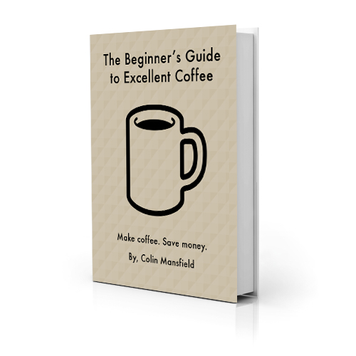 The Beginner's Handbook to Excellent Coffee - Boise Coffee